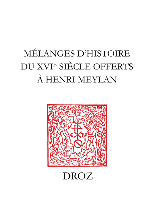 Couverture ebook de Mélanges d´histoire du XVIe siècle offerts à Henri Meylan, de Jean-françois Bergier, Maurice Bossard, Alain Dufour, Gabrielle Berthoud, Jaques Courvoisier, Pier, Robert Centlivres