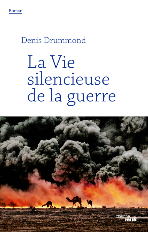 Couverture ebook de La Vie silencieuse de la guerre, de Denis Drummond