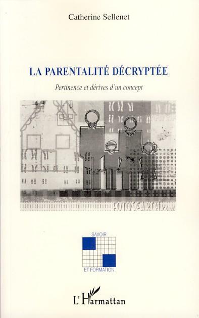 ebook cover of La parentalité décryptée, by Catherine Sellenet
