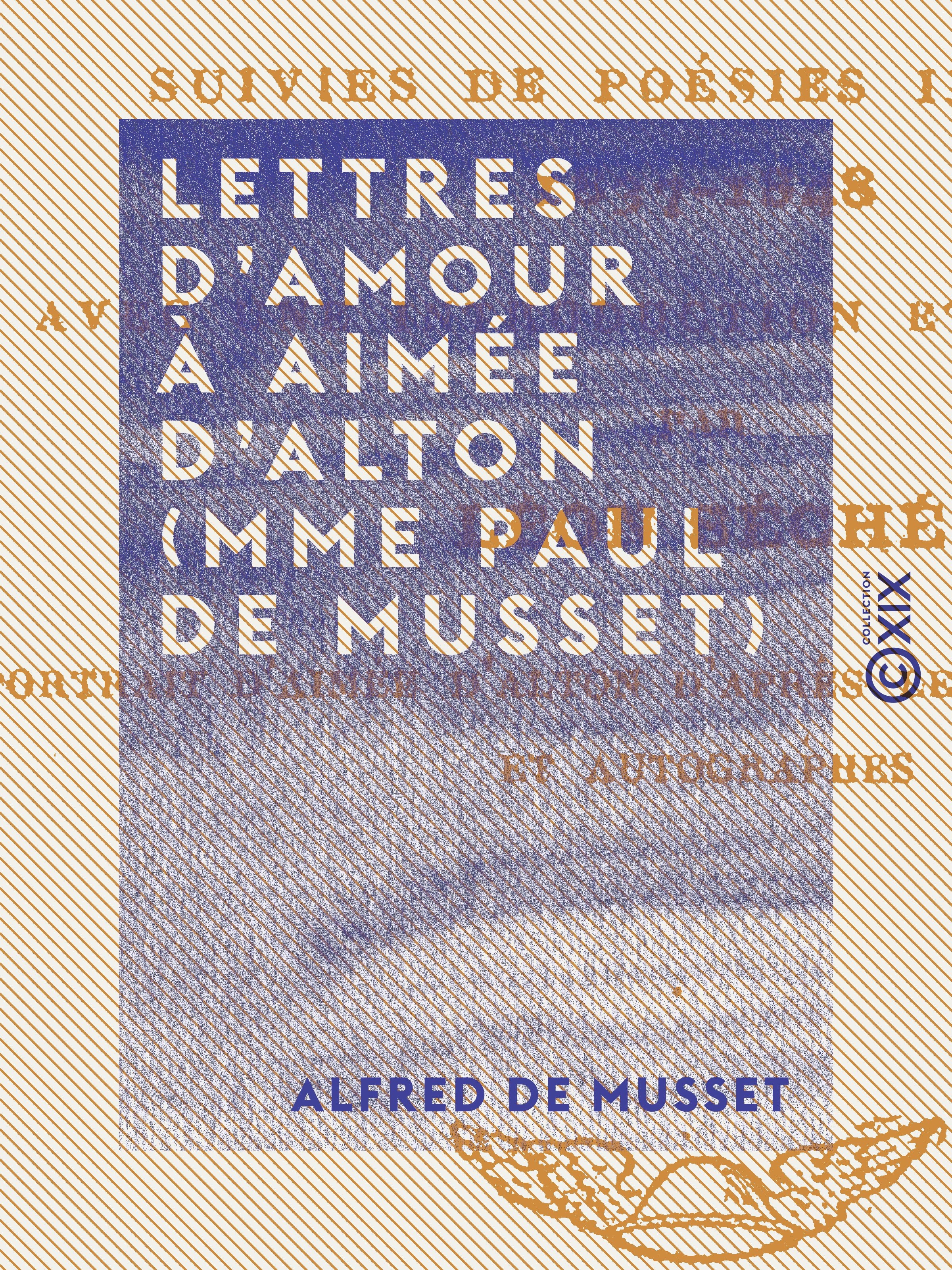 ebook cover of Lettres d'amour à Aimée d'Alton (Mme Paul de Musset), by Alfred De Musset