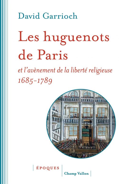 ebook cover of Les huguenots de Paris et l'avènement de la liberté religieuse, by David Garrioch