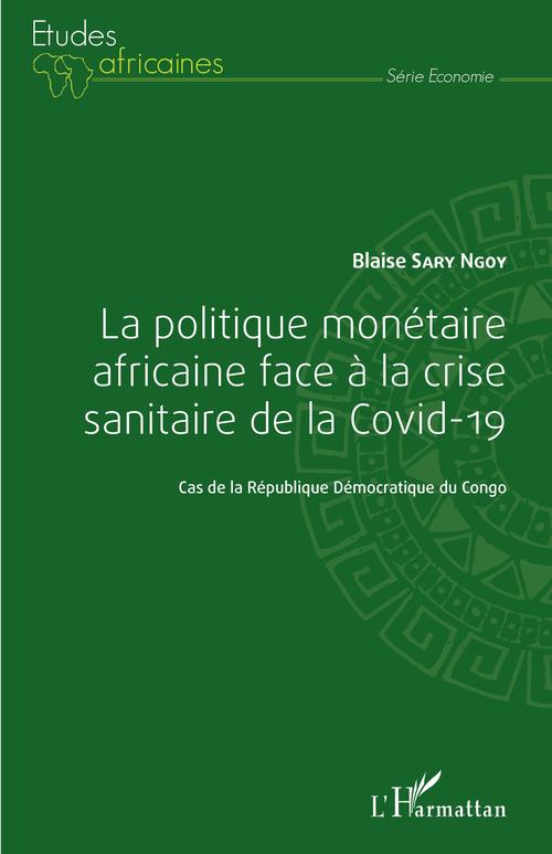 ebook cover of La politique monétaire africaine face à la crise sanitaire de la Covid-19, by Blaise Sary Ngoy