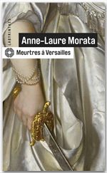 Couverture ebook de Meurtres à Versailles, de Anne-laure Morata