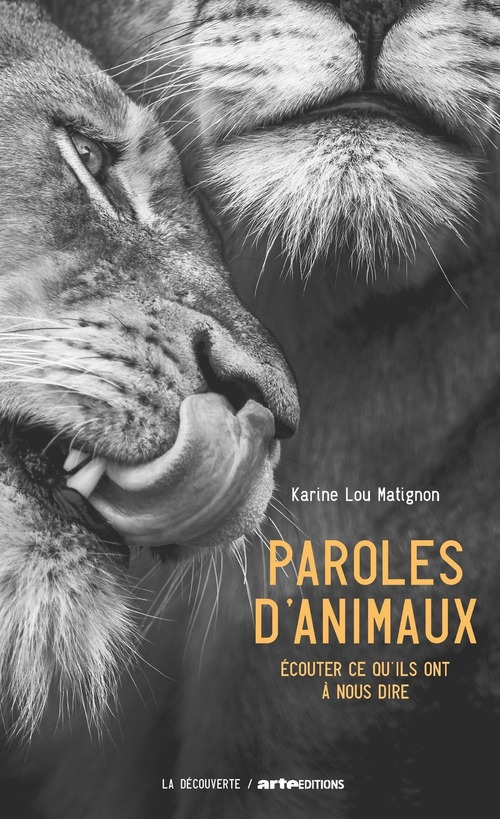 ebook cover of Paroles d'animaux - Ecouter ce qu'ils ont à nous dire, by Karine Lou Matignon