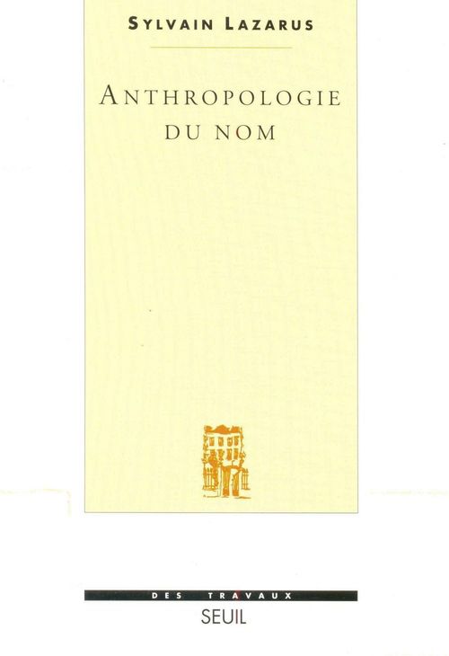 ebook cover of Anthropologie du nom, by Sylvain Lazarus