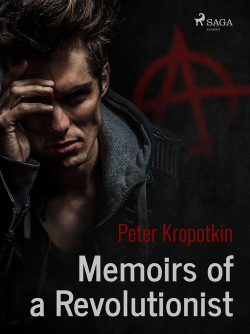 Couverture ebook de Memoirs of a Revolutionist , de Peter Kropotkin