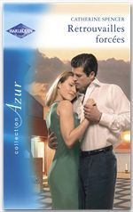 ebook cover of Retrouvailles forcées (Harlequin Azur), by Catherine Spencer