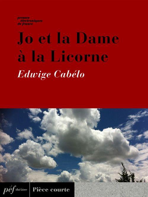 ebook cover of Jo et la Dame à la Licorne, by Edwige Cabelo