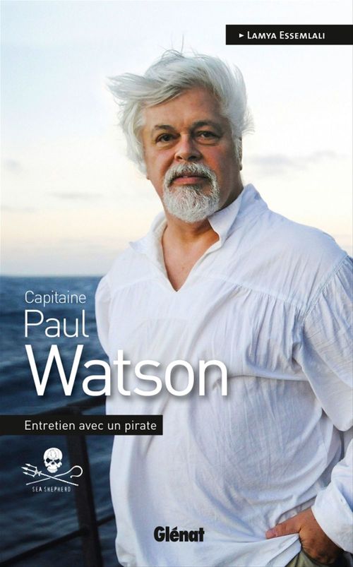 ebook cover of Capitaine Paul Watson, by Lamya Essemlali, Paul Watson