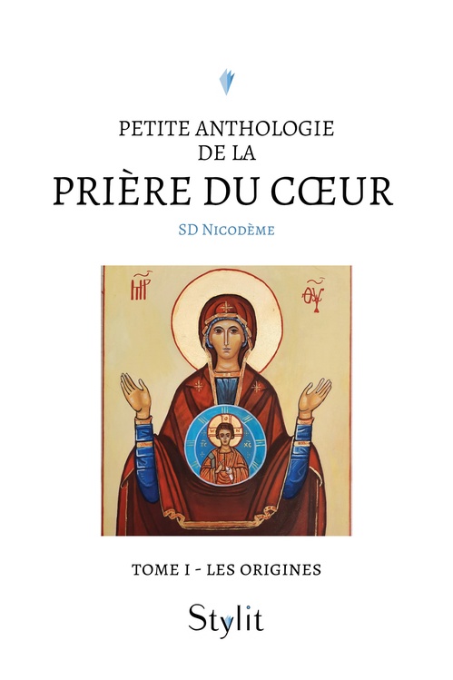 ebook cover of Petite anthologie de la prière du coeur - Tome I, by Sd Nicodème