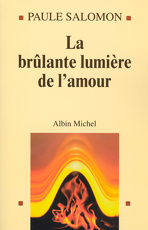 ebook cover of La Brûlante Lumière de l'amour, by Paule Salomon