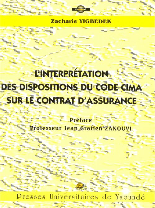 ebook cover of L'interprétation des dispositions du code CIMA sur le contrat d'assurance, by Zacharie Yigbedek