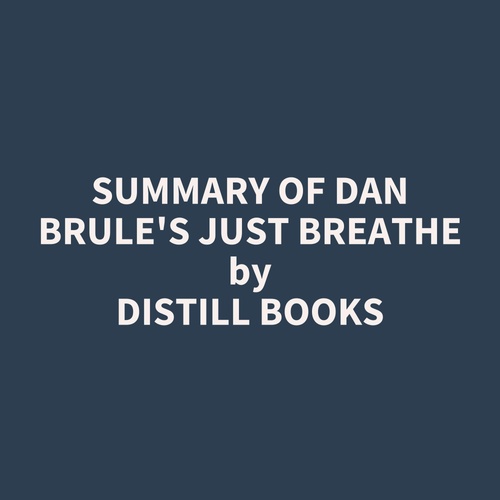 Couverture audiobook de Summary of Dan Brule's Just Breathe, de Distill Books