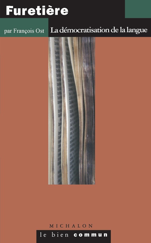 Couverture ebook de Furetière. La démocratisation de la langue, de François Ost