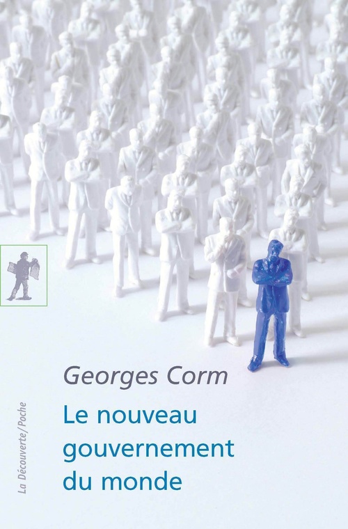 ebook cover of Le nouveau gouvernement du monde, by Georges Corm