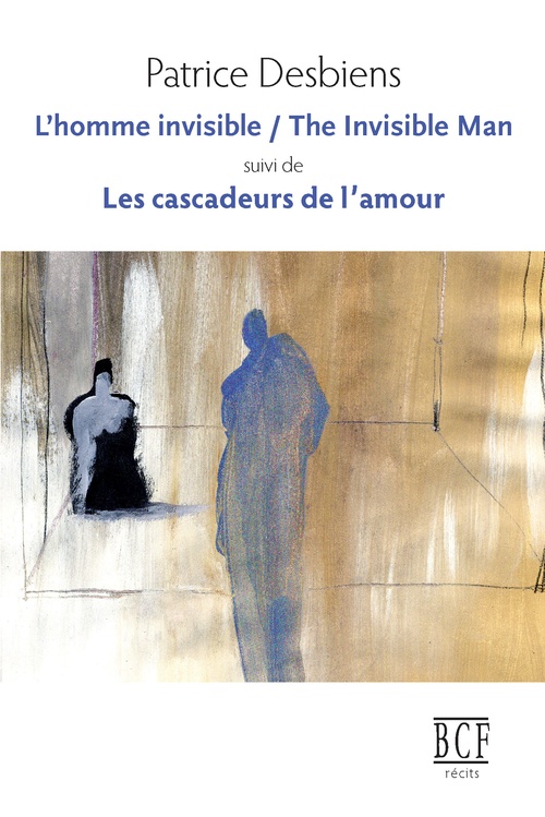 Couverture ebook de L´homme invisible / The Invisible Man suivi de Les cascadeurs de l'amour, de Desbiens Patrice