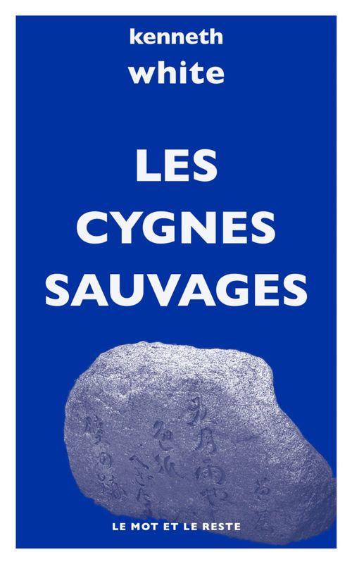 Couverture ebook de Les Cygnes sauvages, de Kenneth White