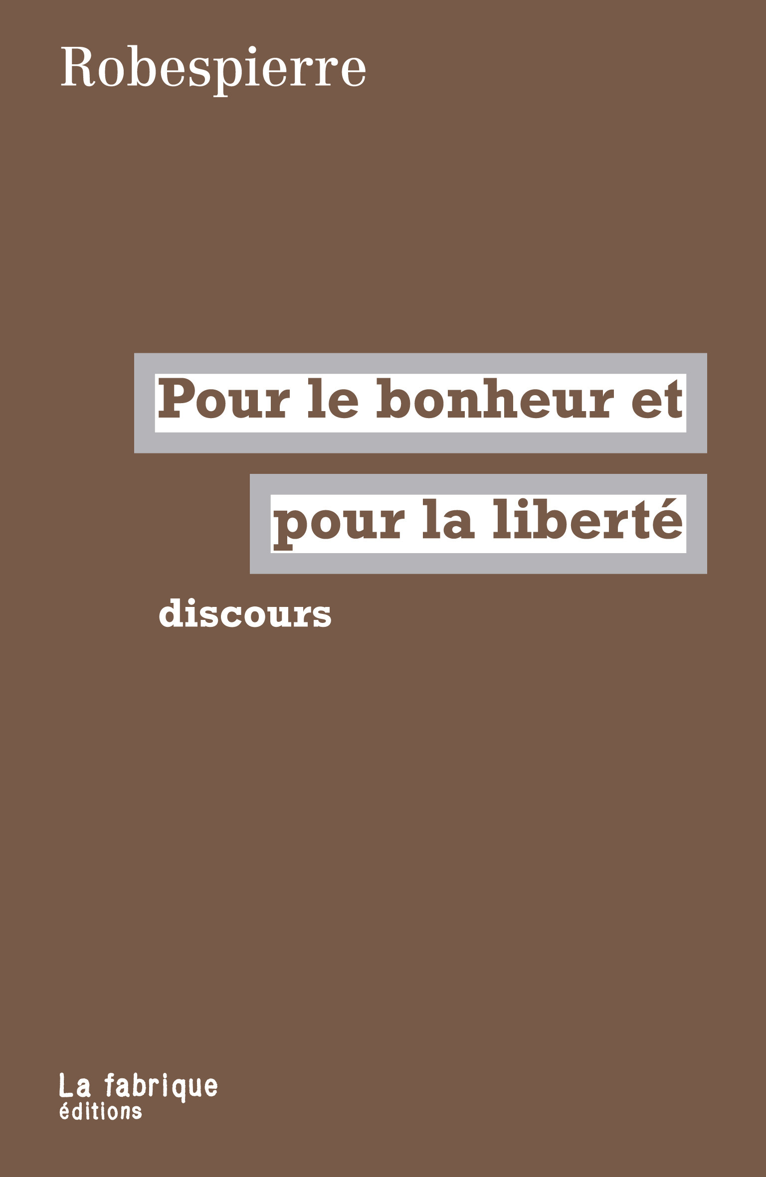 ebook cover of Pour le bonheur et pour la liberté, by Maximilien de Robespierre
