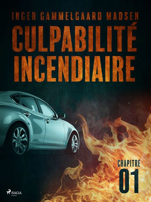 Couverture ebook de Culpabilité incendiaire - Chapitre 1, de Inger Gammelgaard Madsen