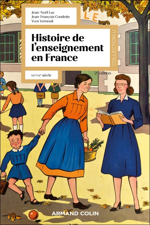 ebook cover of Histoire de l'enseignement en France - 2e éd., by Jean-François Condette, Yves Verneuil, Jean-Noël Luc