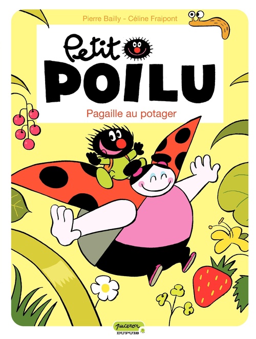 Couverture ebook de Petit Poilu - Tome 3 - Pagaille au potager, de Céline Fraipont, Pierre Bailly