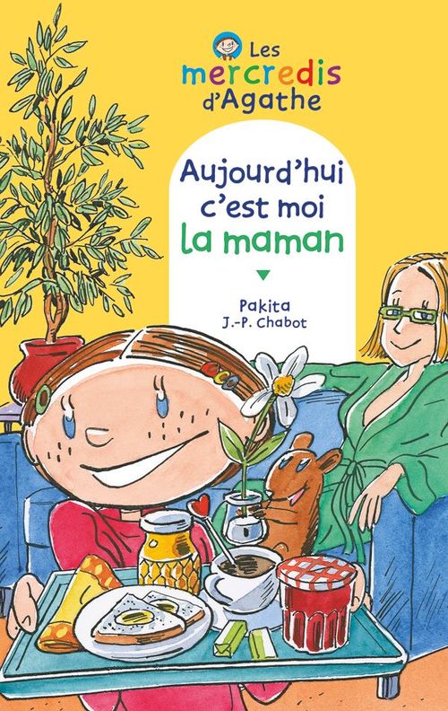 ebook cover of Aujourd'hui c'est moi la maman (Les mercredis d'Agathe), by Jean-Philippe Chabot, Pakita