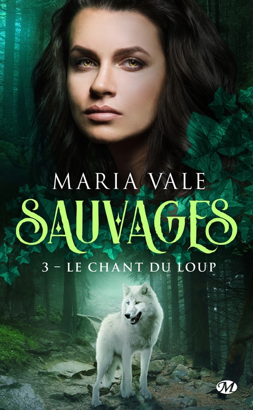 Couverture ebook de Sauvages, T3 : Le Chant du loup, de Maria Vale