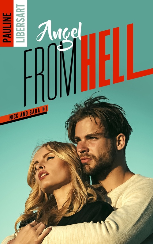 Couverture ebook de Nick and Sara - 1 - Angel from hell, de Pauline Libersart