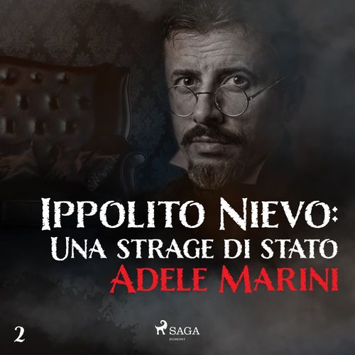 audiobook cover of Ippolito Nievo: Una strage di stato, by Adele Marini