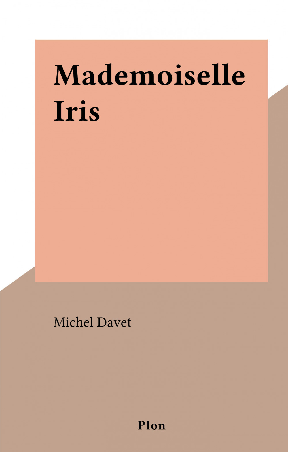ebook cover of Mademoiselle Iris, by Michel Davet