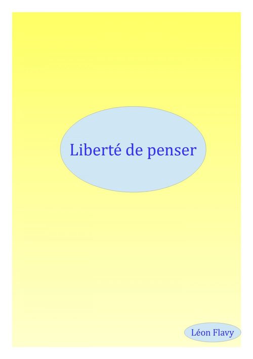 ebook cover of LIBERTE DE PENSER ***, by Leon Flavy