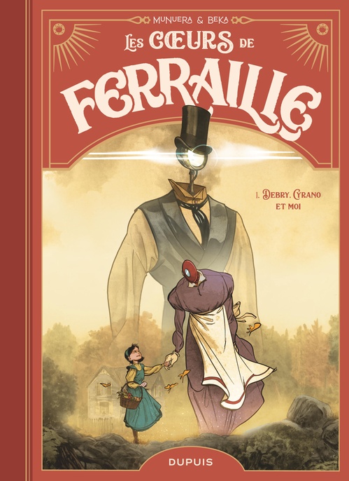 Couverture ebook de Les coeurs de ferraille - Tome 1 - Debry, Cyrano et moi, de Jose Luis Munuera, BeKa