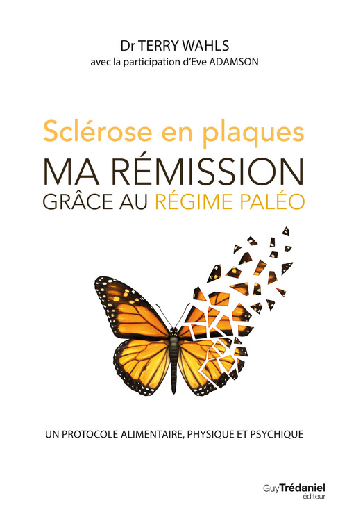 ebook cover of Sclérose en plaques, ma rémission grâce au régime paléo - Un protocole alimentaire, physique et psyc, by Terry Wahls