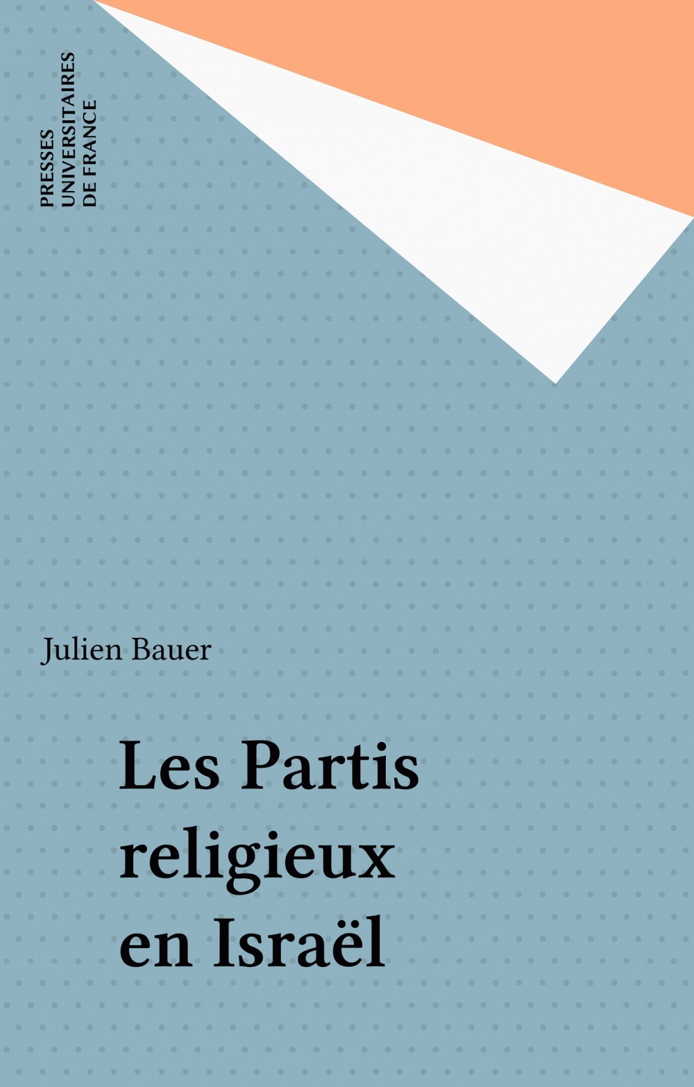 Couverture ebook de Les Partis religieux en Israël, de Julein Bauer
