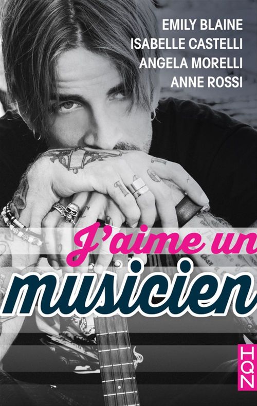 Couverture ebook de J'aime un musicien, de Emily Blaine, Isabelle Castelli, Angéla Morelli, Anne Rossi