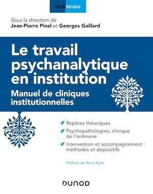Couverture ebook de Le travail psychanalytique en institution, de Collectif, Jean-pierre Pinel, Georges Gaillard