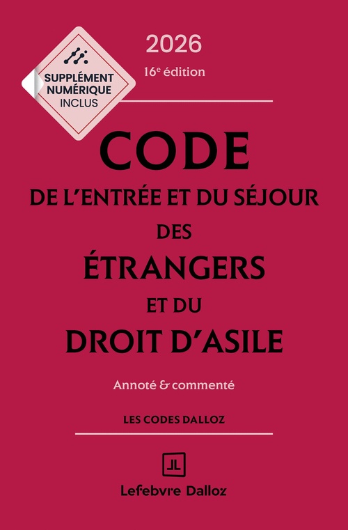 Couverture ebook de Code de l'entrée et du séjour des étrangers et du droit d'asile 2026 16ed - Annoté et commenté, de Collectif