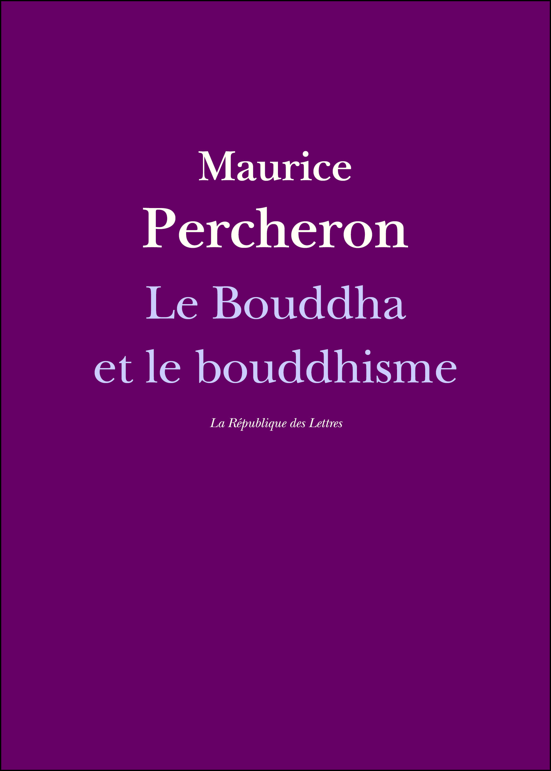 ebook cover of Le Bouddha et le bouddhisme, by Maurice Percheron
