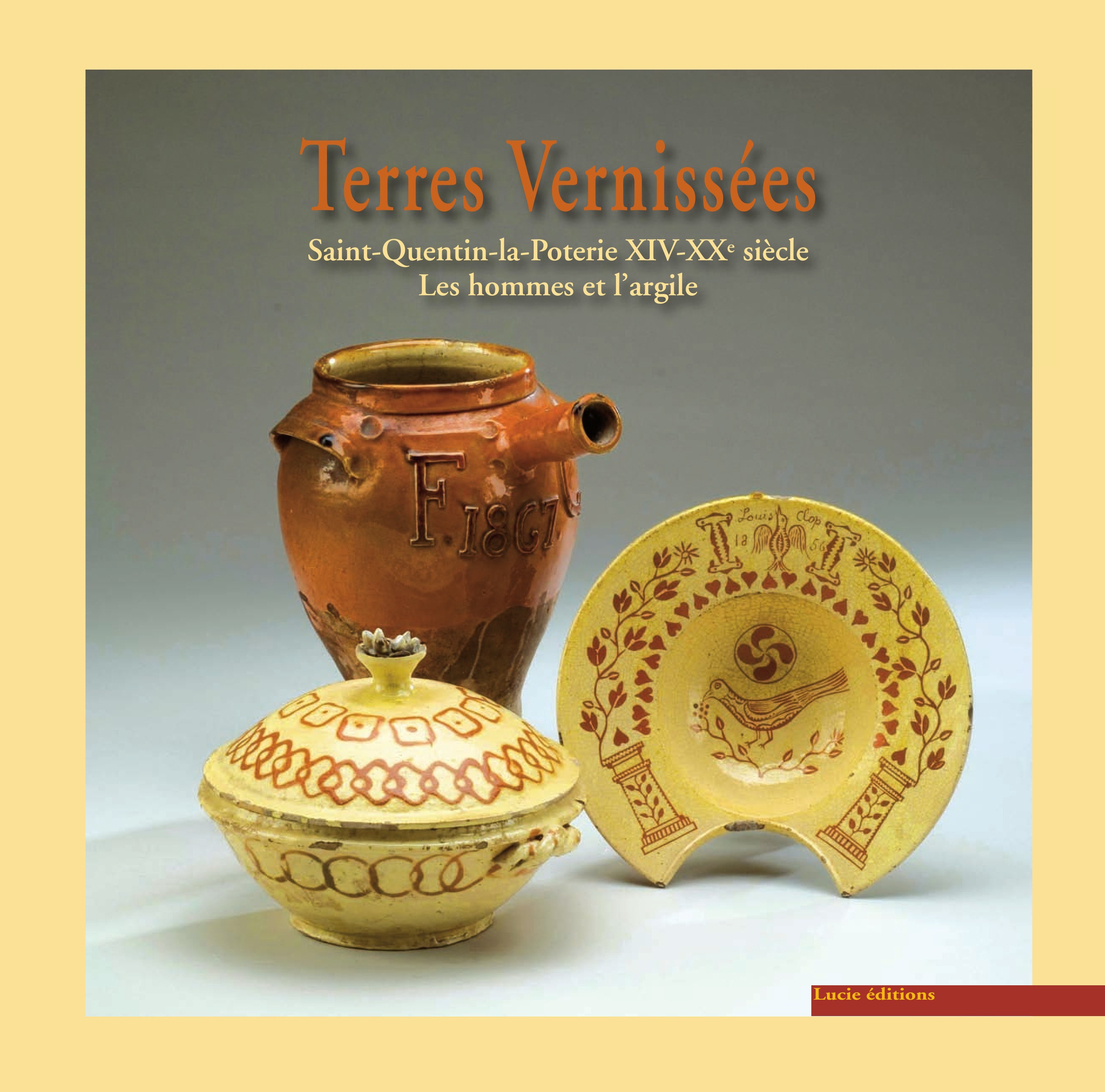 Couverture ebook de Terres vernissées de Saint-Quentin-la-Poterie XVI°-XX°S, de Musee Saint Quentin