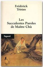 Couverture ebook de Les Succulentes Paroles de Maître Chù, de Frédérick Tristan