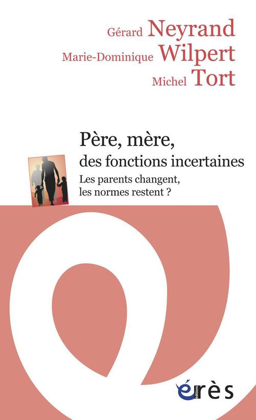 ebook cover of Père, mère, des fonctions incertaines, by Gérard Neyrand, Michel Tort, Marie-dominique Wilpert