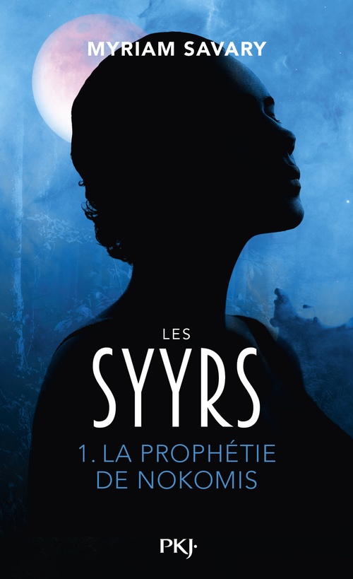 ebook cover of Les Syyrs - Tome 1 La Prophétie de Nokomis, by Myriam Savary