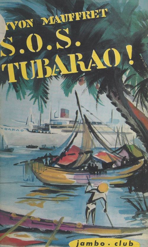 Couverture ebook de S. O. S. Tubarao !, de Yvon Mauffret
