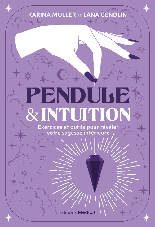 Couverture ebook de Pendule & intuition - Exercices et outils pour révéler votre sagesse intérieure, de Karina Muller, Lana Gendlin