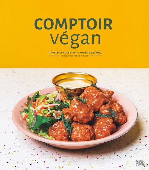 Couverture ebook de Comptoir végan, de Gabrielle Cossette, Aurélie Lacroix