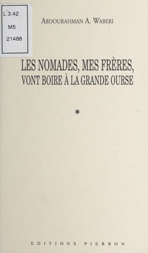 Couverture ebook de Les nomades, mes frères, vont boire à la Grande Ourse (1991-1998), de Abdourahman A. Waberi
