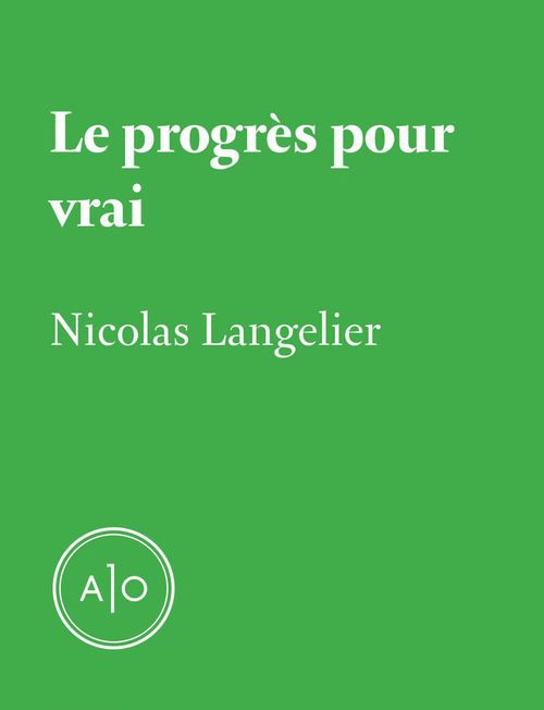 ebook cover of Le progrès pour vrai, by Nicolas Langelier