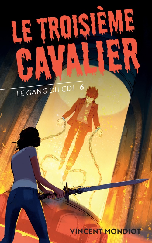 Couverture ebook de Le Gang du CDI - T6 Le troisième cavalier, de Vincent Mondiot