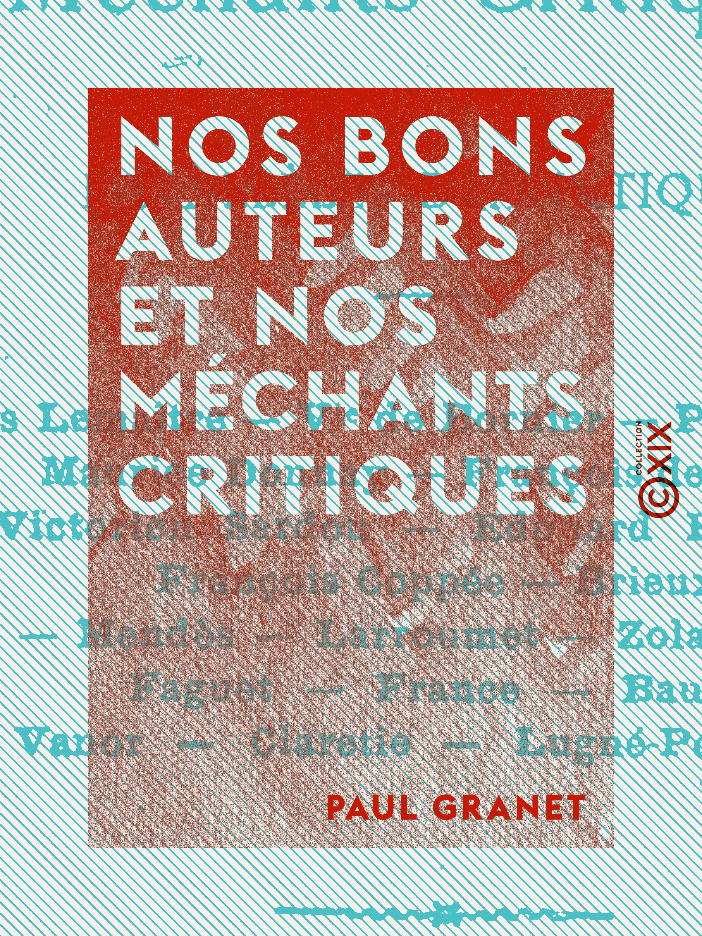 Couverture ebook de Nos bons auteurs et nos méchants critiques, de Paul Granet