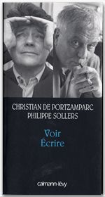 Couverture ebook de Voir Ecrire, de Christian de Portzamparc, Philippe Sollers
